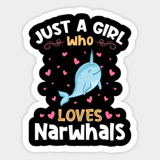 Just a Girl who loves Narwhals Sticker